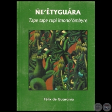 NEETYGUARA - Autor: FLIX DE GUARANIA - Ao 2002